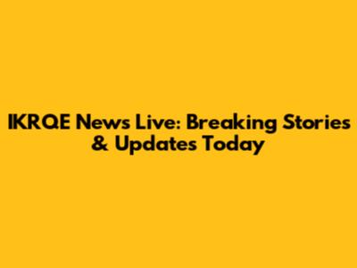 IKRQE News Live: Breaking Stories & Updates Today