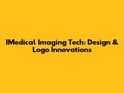 IMedical Imaging Tech: Design & Logo Innovations