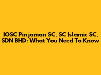IOSC Pinjaman SC, SC Islamic SC, SDN BHD: What You Need To Know