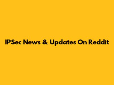 IPSec News & Updates On Reddit