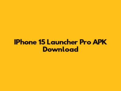 IPhone 15 Launcher Pro APK Download