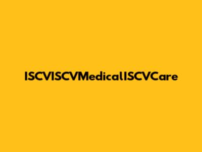 ISCVISCVMedicalISCVCare