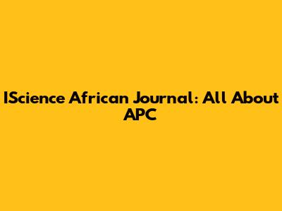 IScience African Journal: All About APC