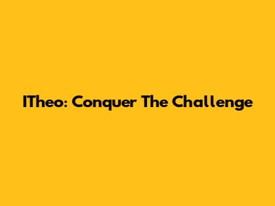 ITheo: Conquer The Challenge
