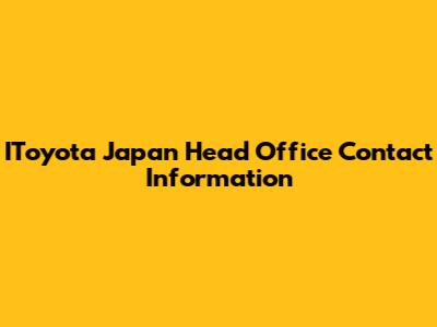 IToyota Japan Head Office Contact Information