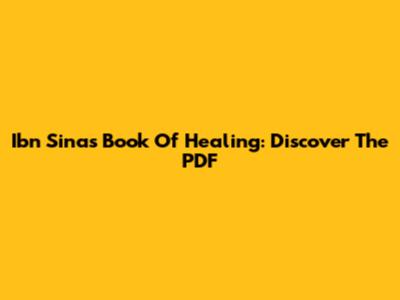 Ibn Sina's Book Of Healing: Discover The PDF