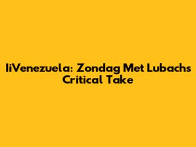 IiVenezuela: Zondag Met Lubach's Critical Take