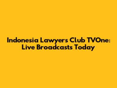 Indonesia Lawyers Club TVOne: Live Broadcasts Today