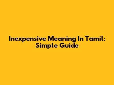 Inexpensive Meaning In Tamil: Simple Guide