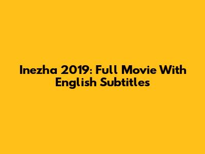 Inezha 2019: Full Movie With English Subtitles