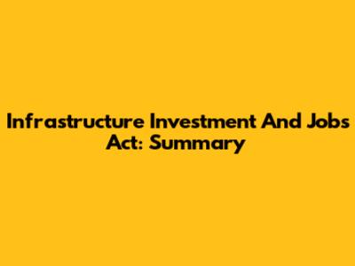 Infrastructure Investment And Jobs Act: Summary
