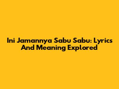 Ini Jamannya Sabu Sabu: Lyrics And Meaning Explored