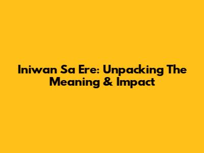 Iniwan Sa Ere: Unpacking The Meaning & Impact