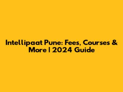 Intellipaat Pune: Fees, Courses & More | 2024 Guide