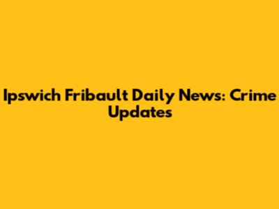 Ipswich Fribault Daily News: Crime Updates