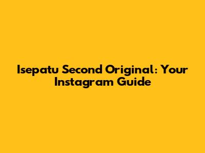 Isepatu Second Original: Your Instagram Guide