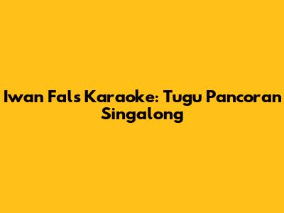 Iwan Fals Karaoke: Tugu Pancoran Singalong
