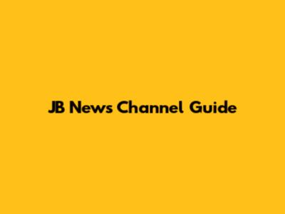 JB News Channel Guide