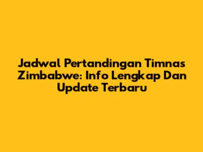 Jadwal Pertandingan Timnas Zimbabwe: Info Lengkap Dan Update Terbaru