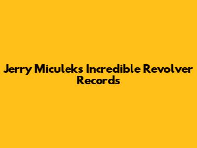 Jerry Miculek's Incredible Revolver Records