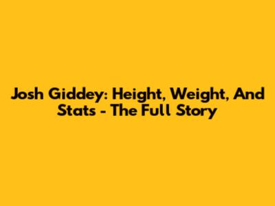 Josh Giddey: Height, Weight, And Stats - The Full Story