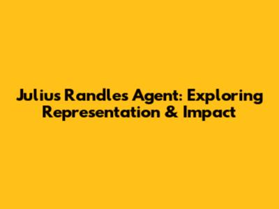 Julius Randle's Agent: Exploring Representation & Impact