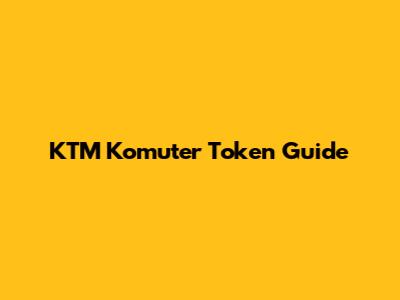 KTM Komuter Token Guide
