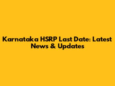 Karnataka HSRP Last Date: Latest News & Updates