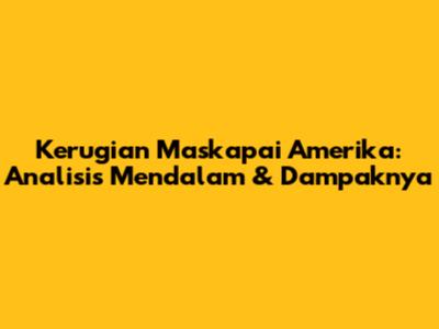 Kerugian Maskapai Amerika: Analisis Mendalam & Dampaknya