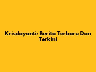 Krisdayanti: Berita Terbaru Dan Terkini