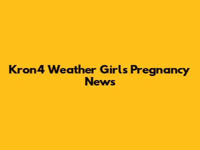 Kron4 Weather Girl's Pregnancy News
