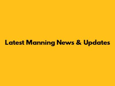 Latest Manning News & Updates