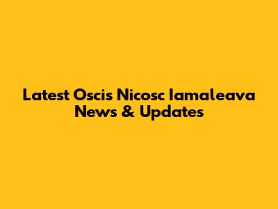Latest Oscis Nicosc Iamaleava News & Updates