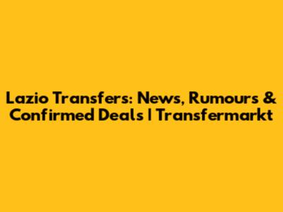 Lazio Transfers: News, Rumours & Confirmed Deals | Transfermarkt