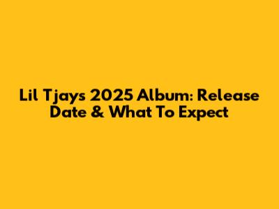 Lil Tjay's 2025 Album: Release Date & What To Expect