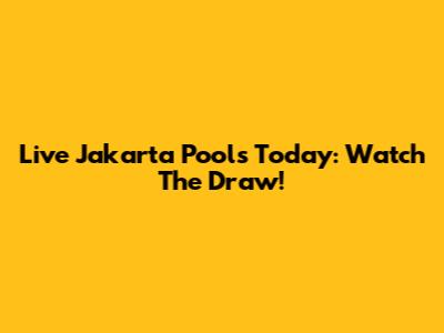 Live Jakarta Pools Today: Watch The Draw!