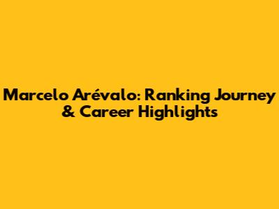Marcelo Arévalo: Ranking Journey & Career Highlights