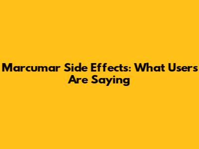 Marcumar Side Effects: What Users Are Saying