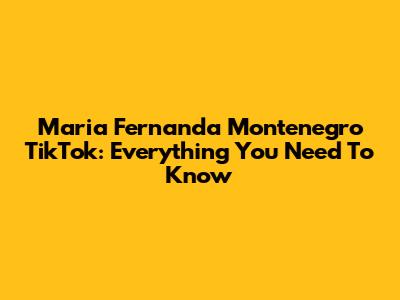 Maria Fernanda Montenegro TikTok: Everything You Need To Know