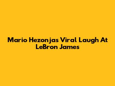 Mario Hezonja's Viral Laugh At LeBron James