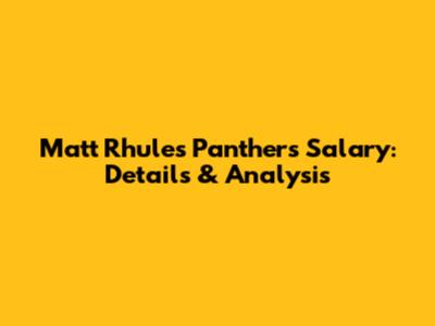 Matt Rhule's Panthers Salary: Details & Analysis
