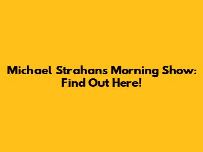Michael Strahan's Morning Show: Find Out Here!