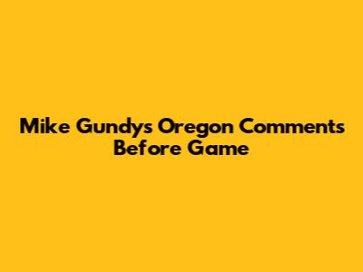 Mike Gundy's Oregon Comments Before Game