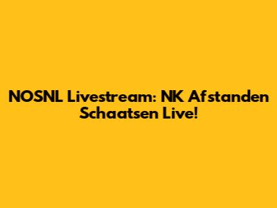 NOSNL Livestream: NK Afstanden Schaatsen Live!
