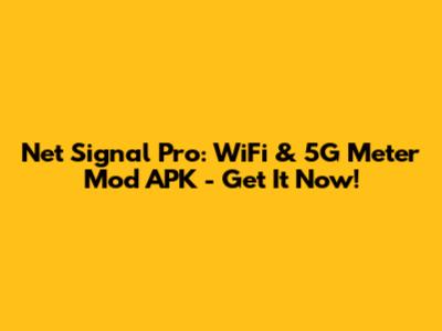 Net Signal Pro: WiFi & 5G Meter Mod APK - Get It Now!