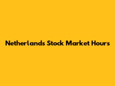 Netherlands Stock Market Hours