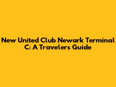 New United Club Newark Terminal C: A Traveler's Guide