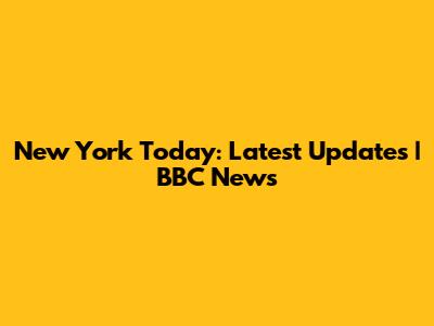 New York Today: Latest Updates | BBC News