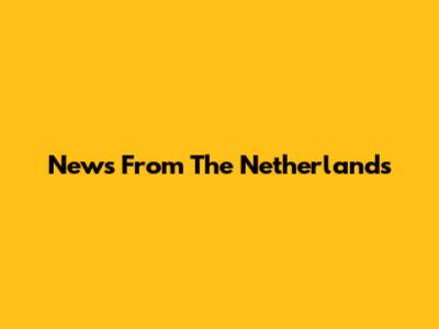 News From The Netherlands