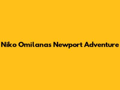 Niko Omilana's Newport Adventure